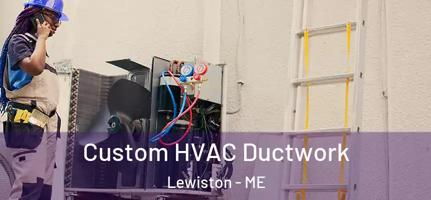  Custom HVAC Ductwork Lewiston - ME