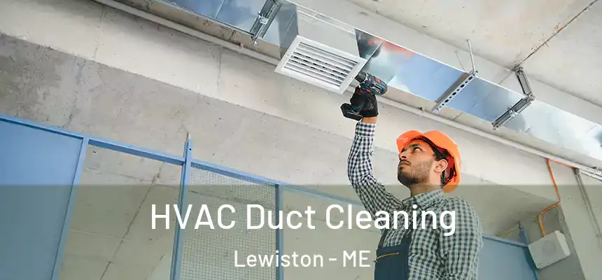  HVAC Duct Cleaning Lewiston - ME